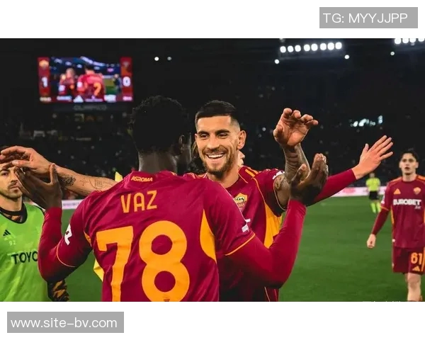 瓦斯在罗马展现速度与得分能力助力球队攻势足球新篇章